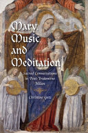 Mary, music, and meditation : sacred conversations in post-Tridentine Milan /