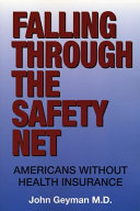 Falling through the safety net : Americans without health insurance /