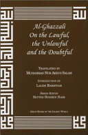 Al-Ghazzali on the lawful, the unlawful and the doubtful : Hujjat al-Islām AbūHāmid Muhammad Ghazzālī Tūsī /