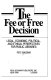 The fee or free decision : legal, economic, political, and ethical perspectives for public libraries /