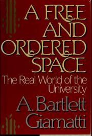 A free and ordered space : the real world of the university /