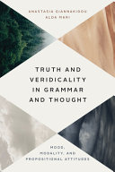 Truth and veridicality in grammar and thought : mood, modality, and propositional attitudes /