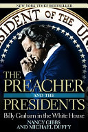 The preacher and the presidents : Billy Graham in the White House /