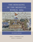 Remaking of the medieval world, 1204 : the fourth crusade /