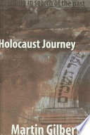Holocaust journey : traveling in search of the past /