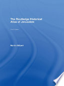 The Routledge historical atlas of Jerusalem /