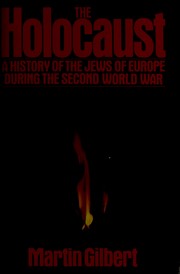The Holocaust : a history of the Jews of Europe during the Second World War /