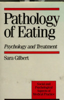Pathology of eating : psychology and treatment /