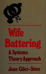 Wife battering, a systems theory approach /