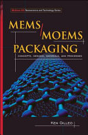 MEMS/MOEMS packaging : concepts, designs, materials, and processes /