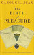 The birth of pleasure /