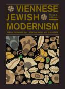 Viennese Jewish modernism : Freud, Hofmannsthal, Beer-Hofmann, and Schnitzler /