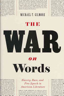 The war on words : slavery, race, and free speech in American literature /