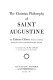 The Christian philosophy of Saint Augustine /