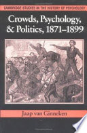 Crowds, psychology, and politics, 1871-1899 /