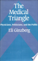 The medical triangle : physicians, politicians, and the public /