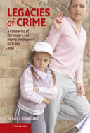 Legacies of crime : a follow-up of the children of highly delinquent girls and boys /