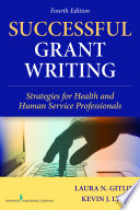 Successful grant writing : strategies for health and human service professionals /