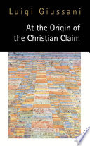 At the origin of the Christian claim /