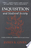Inquisition and medieval society : power, discipline, and resistance in Languedoc /