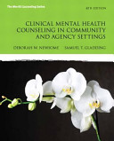 Clinical mental health counseling in community and agency settings /