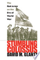 Stumbling colossus : the Red Army on the eve of World War /