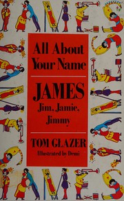 All about your name, James, Jim, Jamie, Jimmy /