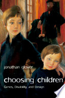 Choosing children : genes, disability, and design /