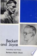 Beckett and Joyce : friendship and fiction /