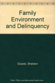 Family environment and delinquency /