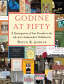 Godine at fifty : a retrospective of five decades in the life of an Independent Publisher /