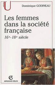 Les femmes dans la société française : 16e-18e siècle /