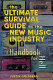 The ultimate survival guide to the new music industry : handbook for hell /
