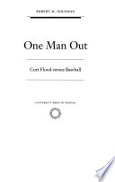 One man out : Curt Flood versus baseball /