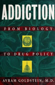 Addiction : from biology to drug policy /