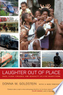 Laughter out of place : race, class, violence, and sexuality in a Rio shantytown /