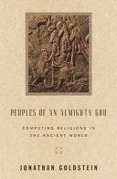 Peoples of an almighty god : competing religions in the ancient world /