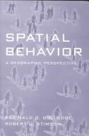 Spatial behavior : a geographic perspective /