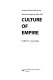 Culture of empire : American writers, Mexico, and Mexican immigrants, 1880-1930 /