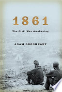 1861 : the Civil War awakening /