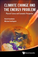 Climate change and the energy problem : physical science and economics perspective /