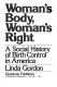 Woman's body, woman's right : a social history of birth control in America /