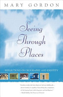 Seeing through places : reflections on geography and identity /
