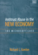 Antitrust abuse in the new economy : the Microsoft case /