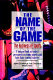 The name of the game : the business of sports /