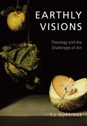Earthly visions : theology and the challenges of art /