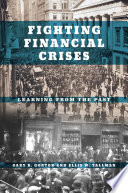 Fighting financial crises : learning from the past /