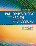 Pathophysiology for the health professions /