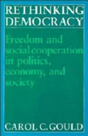 Rethinking democracy : freedom and social cooperation in politics, economy, and society /