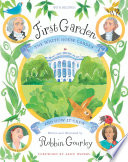First garden : the White House garden and how it grew /
